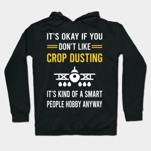 Smart People Hobby Crop Dusting Duster Cropdusting Hoodie